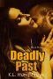 [Deadly 03] • Deadly Past (Deadly Series Book 3)